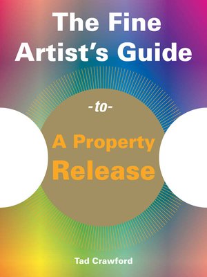 cover image of The Fine Artist's Guide to a Property Release